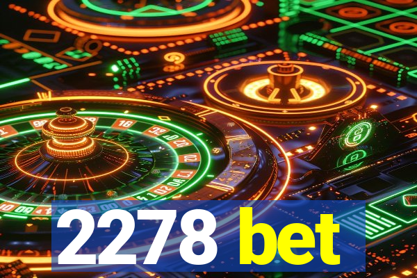 2278 bet